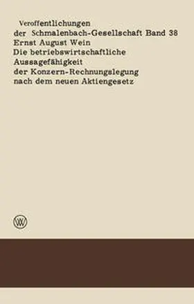 Wein |  Die betriebswirtschaftliche Aussagefähigkeit der Konzern-Rechnungslegung nach dem neuen Aktiengesetz | eBook | Sack Fachmedien