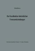 Schmidtkunz |  Schmidtkunz, H: Koordination betrieblicher Finanzentscheidun | Buch |  Sack Fachmedien