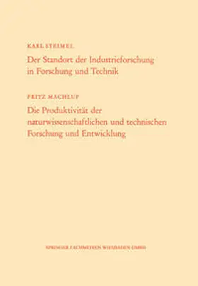 Steimel |  Der Standort der Industrieforschung in Forschung und Technik / Die Produktivität der naturwissenschaftlichen und technischen Forschung und Entwicklung | eBook | Sack Fachmedien