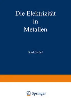 Siebel | Die Elektrizität in Metallen | E-Book | sack.de