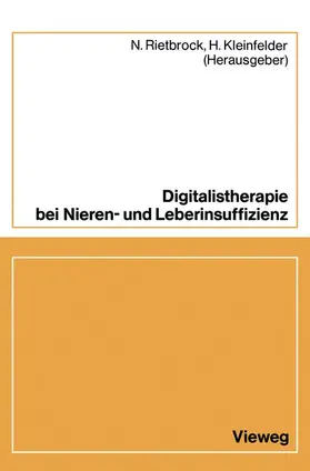 Rietbrock | Digitalistherapie bei Nieren- und Leberinsuffizienz | Buch | 978-3-322-98763-1 | sack.de