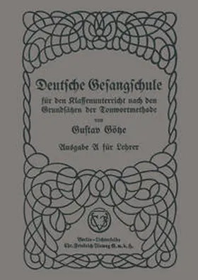 Götze | Deutsche Gesangschule für den Klassenunterricht nach den Grundsätzen der Tonwortmethode | E-Book | www.sack.de