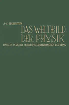 Eddington | Das Weltbild der Physik und ein Versuch seiner philosophischen Deutung | E-Book | www.sack.de