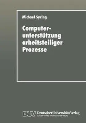 Syring |  Computerunterstützung arbeitsteiliger Prozesse | eBook | Sack Fachmedien