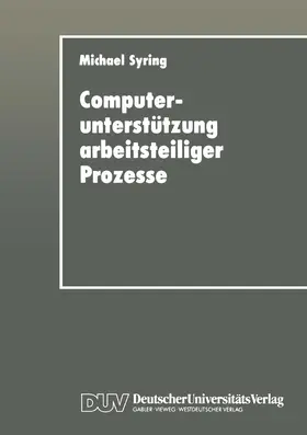 Syring |  Computerunterstützung arbeitsteiliger Prozesse | Buch |  Sack Fachmedien