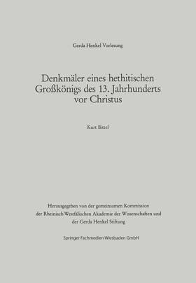 Bittel | Bittel, K: Denkmäler eines hethitischen Großkönigs des 13. J | Buch | 978-3-322-98851-5 | sack.de