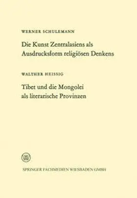 Schulemann | Die Kunst Zentralasiens als Ausdrucksform religiösen Denkens. Tibet und die Mongolei als literarische Provinzen | E-Book | www.sack.de