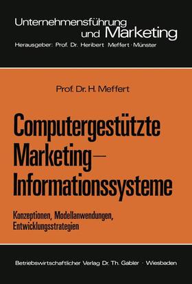 Meffert | Meffert, H: Computergestützte Marketing-Informationssysteme | Buch | 978-3-322-98959-8 | sack.de