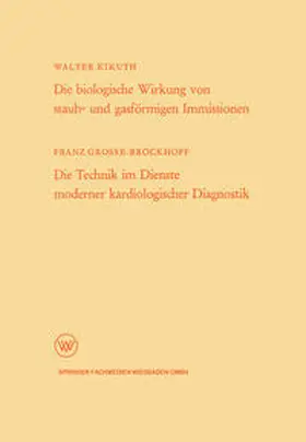 Kikuth | Die biologische Wirkung von staub- und gasförmigen Immissionen/Die Technik im Dienste moderner kardiologischer Diagnostik | E-Book | sack.de