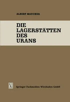 Maucher |  Die Lagerstätten des Urans | eBook | Sack Fachmedien