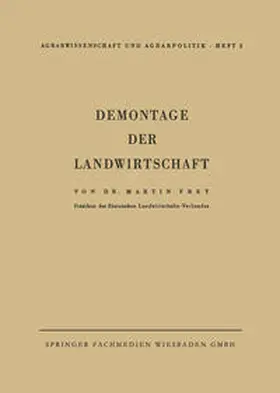 Frey |  Demontage der Landwirtschaft | eBook | Sack Fachmedien