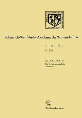 Morsey | Die Deutschlandpolitik Adenauers | Buch | 978-3-322-99046-4 | www.sack.de