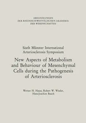 Hauss |  New Aspects of Metabolism and Behaviour of Mesenchymal Cells during the Pathogenesis of Arteriosclerosis | eBook | Sack Fachmedien