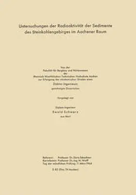 Schwarz |  Untersuchungen der Radioaktivität der Sedimente des Steinkohlengebirges im Aachener Raum | eBook | Sack Fachmedien