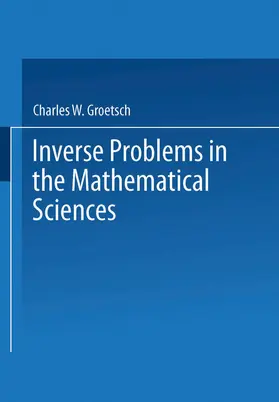 Groetsch |  Inverse Problems in the Mathematical Sciences | Buch |  Sack Fachmedien