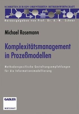Rosemann | Rosemann, M: Komplexitätsmanagement in Prozeßmodellen | Buch | 978-3-322-99232-1 | sack.de