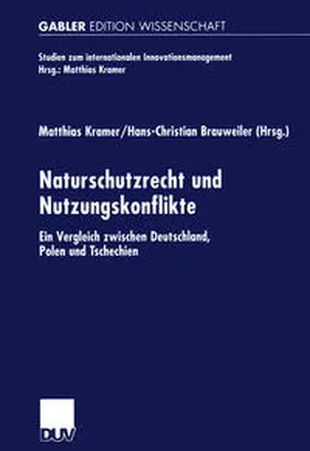 Kramer / Brauweiler |  Naturschutzrecht und Nutzungskonflikte | eBook | Sack Fachmedien