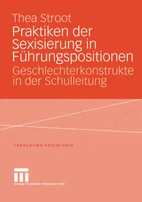 Stroot |  Praktiken der Sexisierung in Führungspositionen | eBook | Sack Fachmedien