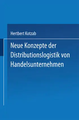 Kotzab |  Neue Konzepte der Distributionslogistik von Handelsunternehmen | eBook | Sack Fachmedien