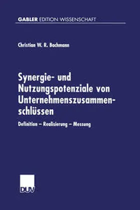 Bachmann |  Synergie- und Nutzungspotenziale von Unternehmenszusammenschlüssen | eBook | Sack Fachmedien