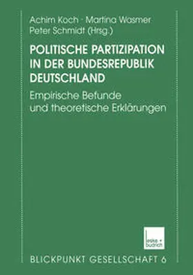 Koch / Wasmer / Schmidt |  Politische Partizipation in der Bundesrepublik Deutschland | eBook | Sack Fachmedien