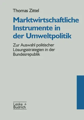 Marktwirtschaftliche Instrumente in der Umweltpolitik | Buch | 978-3-322-99513-1 | www.sack.de
