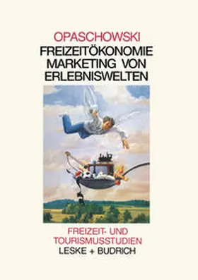  Freizeitökomomie: Marketing von Erlebniswelten | eBook | Sack Fachmedien