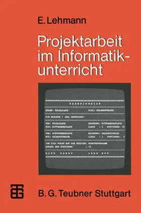 Lehmann |  Projektarbeit im Informatikunterricht | eBook | Sack Fachmedien