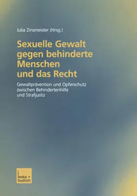 Zinsmeister | Sexuelle Gewalt gegen behinderte Menschen und das Recht | E-Book | www.sack.de
