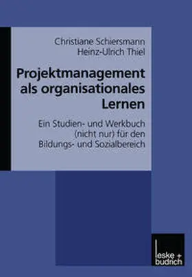 Schiersmann / Thiel |  Projektmanagement als organisationales Lernen | eBook | Sack Fachmedien