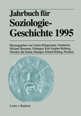 Klingemann / Neumann / Stölting | Jahrbuch für Soziologiegeschichte 1995 | Buch | 978-3-322-99767-8 | sack.de
