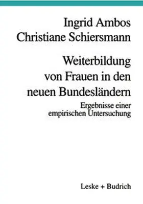 Ambos / Schiersmann | Weiterbildung von Frauen in den neuen Bundesländern | E-Book | www.sack.de