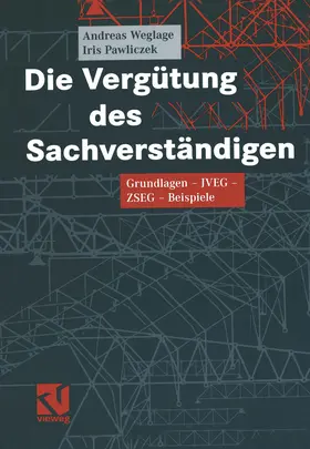 Weglage / Pawliczek |  Die Vergütung des Sachverständigen | eBook | Sack Fachmedien
