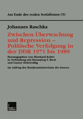 Raschka |  Zwischen Überwachung und Repression — Politische Verfolgung in der DDR 1971 bis 1989 | eBook | Sack Fachmedien