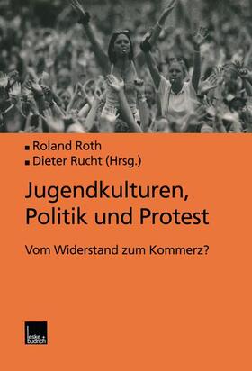 Roth | Jugendkulturen, Politik und Protest | Buch | 978-3-322-99914-6 | sack.de