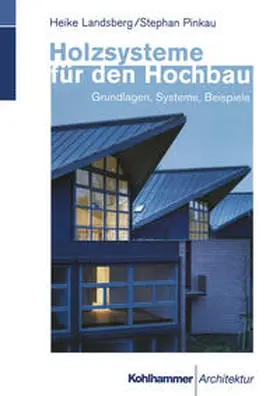 Landsberg / Pinkau | Holzsysteme für den Hochbau | E-Book | www.sack.de