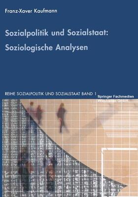 Sozialpolitik und Sozialstaat: Soziologische Analysen | Buch | 978-3-322-99963-4 | sack.de