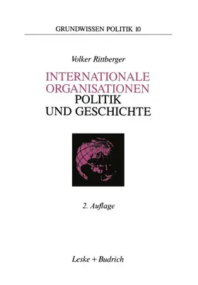 Internationale Organisationen - Politik und Geschichte | Buch | 978-3-322-99984-9 | sack.de