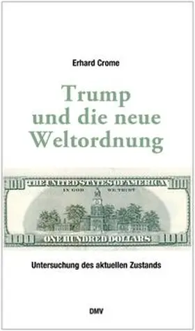 Crome | Trump und die neue Weltordnung | Buch | 978-3-327-10019-6 | www.sack.de