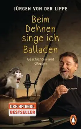 Lippe | Beim Dehnen singe ich Balladen | Buch | 978-3-328-10036-2 | www.sack.de