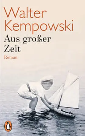 Kempowski | Aus großer Zeit | Buch | 978-3-328-10107-9 | www.sack.de