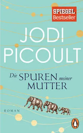Picoult | Die Spuren meiner Mutter | Buch | 978-3-328-10145-1 | sack.de