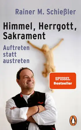 Schießler |  Himmel, Herrgott, Sakrament | Buch |  Sack Fachmedien