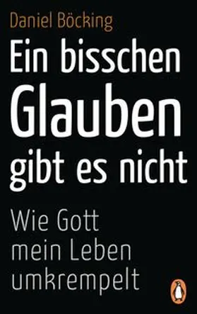 Böcking |  Ein bisschen Glauben gibt es nicht | Buch |  Sack Fachmedien