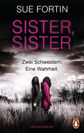 Fortin |  Sister, Sister - Zwei Schwestern. Eine Wahrheit. | Buch |  Sack Fachmedien