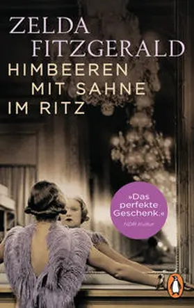 Fitzgerald |  Himbeeren mit Sahne im Ritz | Buch |  Sack Fachmedien