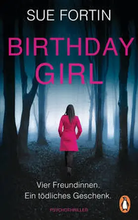 Fortin |  Birthday Girl - Vier Freundinnen. Ein tödliches Geschenk. | Buch |  Sack Fachmedien