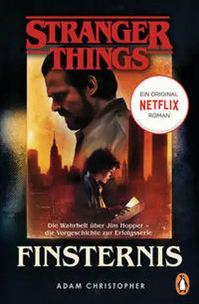 Christopher | Stranger Things: Finsternis - DIE OFFIZIELLE DEUTSCHE AUSGABE - ein NETFLIX-Original | Buch | 978-3-328-10491-9 | www.sack.de