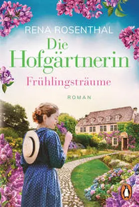 Rosenthal |  Die Hofgärtnerin - Frühlingsträume | Buch |  Sack Fachmedien