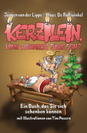 Lippe / De Rottwinkel | Kerzilein, kann Weihnacht Sünde sein? | Buch | 978-3-328-10692-0 | sack.de